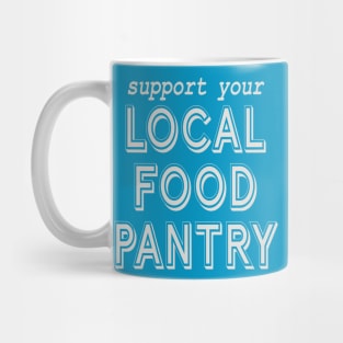 Support Your Local Food Pantry Mug